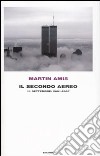 Il secondo aereo. 11 settembre: 2001-2007 libro