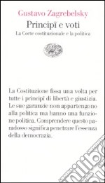 Principî e voti. La Corte costituzionale e la politica libro