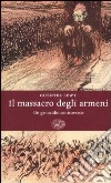 Il massacro degli Armeni. Un genocidio controverso libro di Lewy Guenter