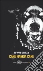 Cane mangia cane libro