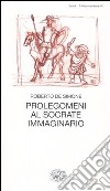 Prolegomeni al Socrate immaginario libro di De Simone Roberto