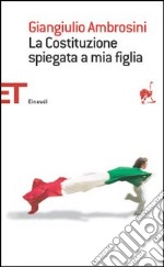 La Costituzione spiegata a mia figlia libro