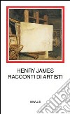 Racconti di artisti libro