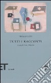 Tutti i racconti libro di Levi Primo Belpoliti M. (cur.)