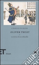 Oliver Twist o la storia di un orfanello libro