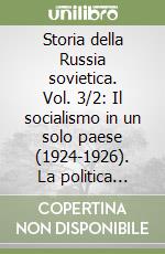 Storia della Russia sovietica. Vol. 3/2: Il socialismo in un solo paese (1924-1926). La politica estera libro