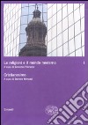 Le religioni e il mondo moderno. Vol. 1: Cristianesimo libro di Filoramo G. (cur.) Menozzi D. (cur.)