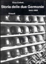 Storia delle due Germanie (1945-1968) libro