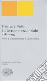 La tensione essenziale e altri saggi libro