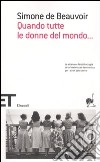 Quando tutte le donne del mondo... libro