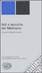 Arti e tecniche del Medioevo libro