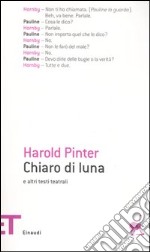 Chiaro di luna e altri testi teatrali libro