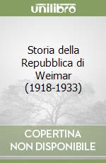 Storia della Repubblica di Weimar (1918-1933) libro
