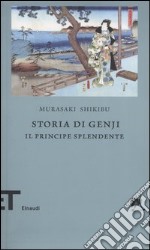 Storia di Genji. Il principe splendente. Romanzo giapponese dell'XI secolo