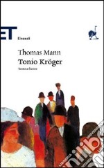 Tonio Kröger. Testo tedesco a fronte libro