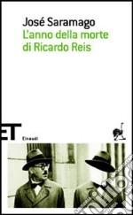 L'anno della morte di Ricardo Reis libro