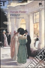 Proust. Una sceneggiatura. Alla ricerca del tempo perduto