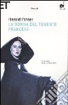 La donna del tenente francese libro di Pinter Harold