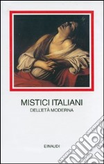 Mistici italiani dell'età moderna libro