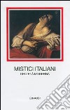 Mistici italiani dell'età moderna libro