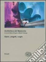 Architettura del Novecento. Opere, progetti, luoghi vol. 2-3 libro