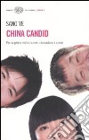 China Candid. Il Popolo sulla Repubblica popolare libro