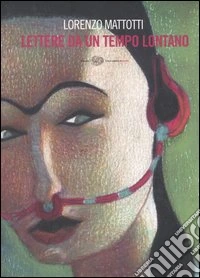 Lettere da un tempo lontano libro