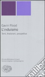 L'induismo. Temi, tradizioni, prospettive libro