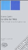 Lo stile del Web. Parole e immagini nella comunicazione di rete libro di Carlini Franco