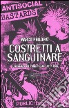 Costretti a sanguinare. Il romanzo del punk italiano 1977-1984 libro