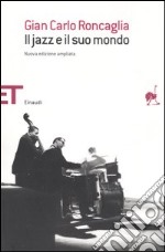 Il jazz e il suo mondo libro