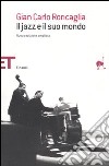 Il jazz e il suo mondo libro