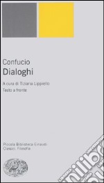 Dialoghi. Testo cinese a fronte libro