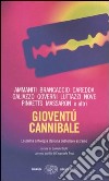 Gioventù cannibale libro di Brolli D. (cur.)