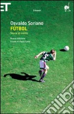 Fútbol. Storie di calcio libro