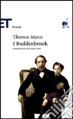 I Buddenbrook. Decadenza di una famiglia libro