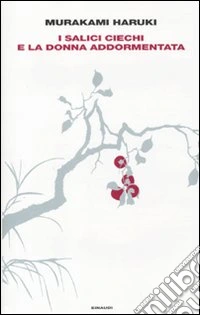 I salici ciechi e la donna addormentata libro