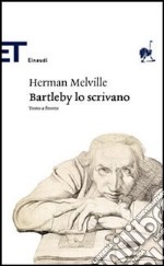 Bartleby lo scrivano. Testo originale a fronte libro