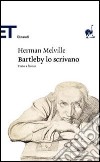 Bartleby lo scrivano. Testo originale a fronte libro