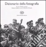 Dizionario di fotografia. Ediz. illustrata libro