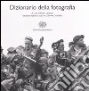 Dizionario di fotografia. Ediz. illustrata libro