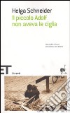 Il piccolo Adolf non aveva le ciglia libro