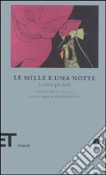 Le mille e una notte. Le storie più belle libro