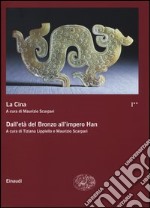 La Cina. Vol. 1/2: Dall'età del bronzo all'impero Han libro