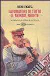Lavoratori di tutto il mondo, ridete. La rivoluzione umoristica del comunismo libro di Ovadia Moni