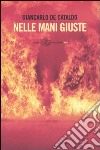 Nelle mani giuste libro