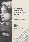 Dizionario delle opere della letteratura italiana. Vol. 2: M-Z libro