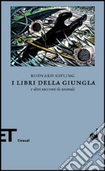 I libri della Giungla e altri racconti di animali libro