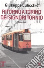 Ritorno a Torino dei signori Tornio. Atto unico libro