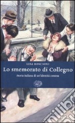 Lo smemorato di Collegno. Storia italiana di un'identità contesa libro